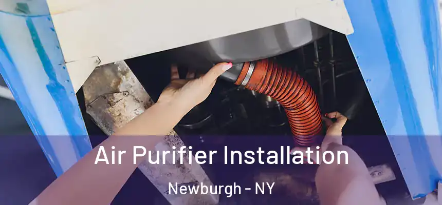 Air Purifier Installation Newburgh - NY