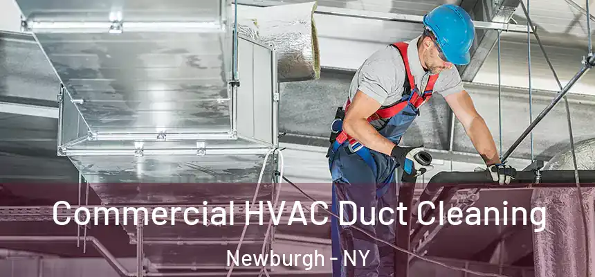 Commercial HVAC Duct Cleaning Newburgh - NY