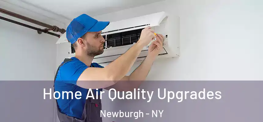  Home Air Quality Upgrades Newburgh - NY