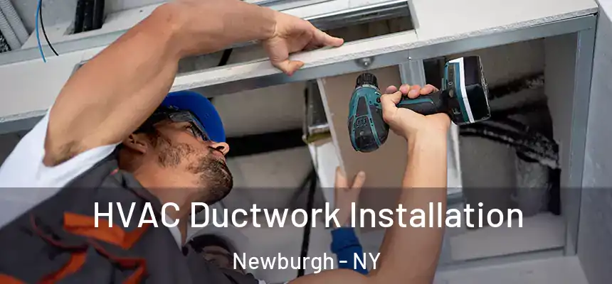  HVAC Ductwork Installation Newburgh - NY