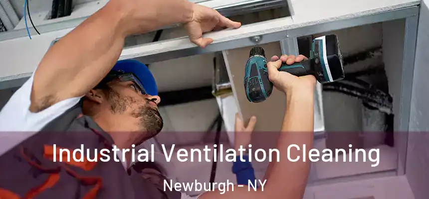 Industrial Ventilation Cleaning Newburgh - NY